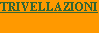 Casella di testo: TRIVELLAZIONI